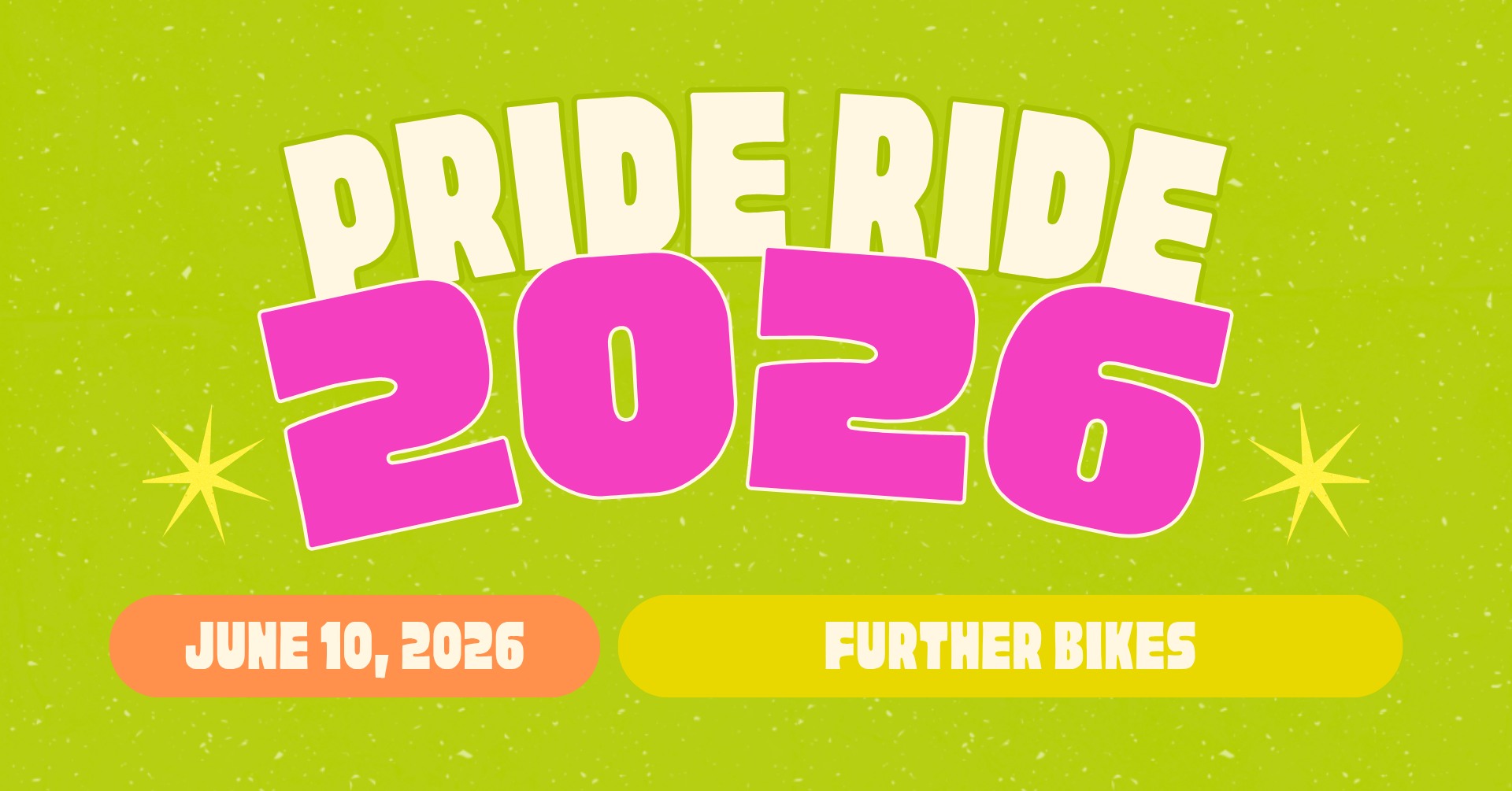 Green Background with the text Pride Ride 2026 Further Bikes June 10 on it
