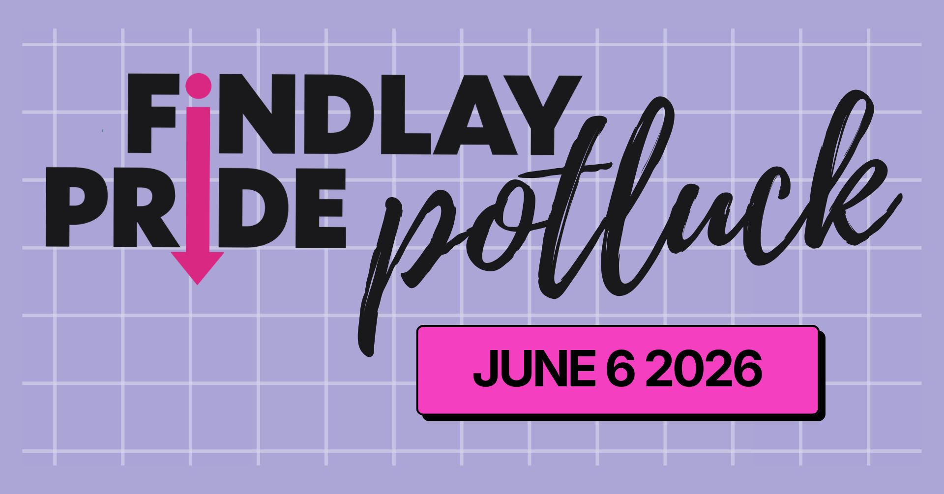 purble background with white grid and the text Findlay Pride Potluck June 6 2026